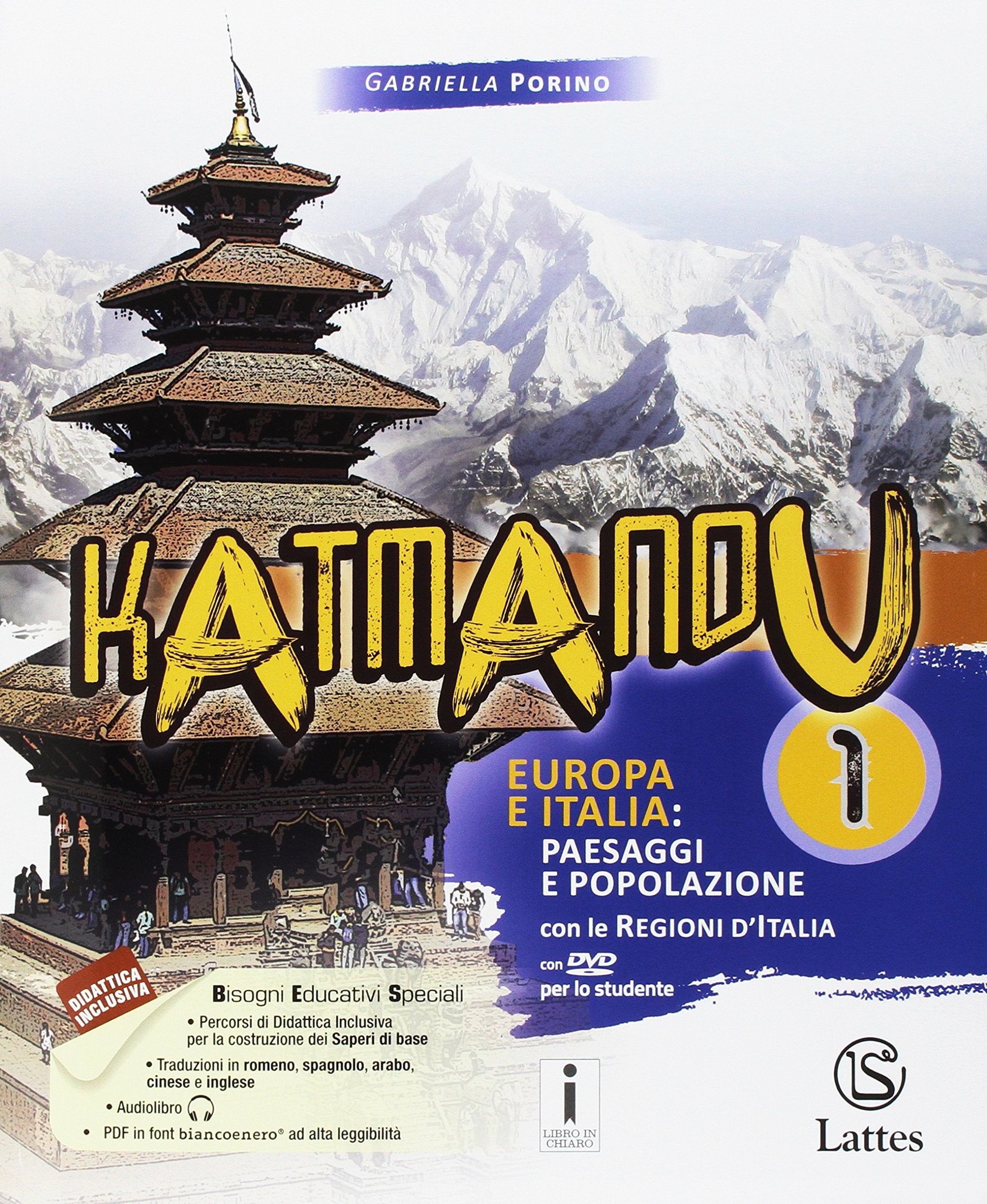 Katmandu. Per la Scuola media. Ediz. per la scuola. Con DVD-ROM. Con 3 Libro: Atlante 1-Tavole-Mi preparao per interrogazione. Europa e Italia: paesaggi e popolazioni (Vol. 1) book