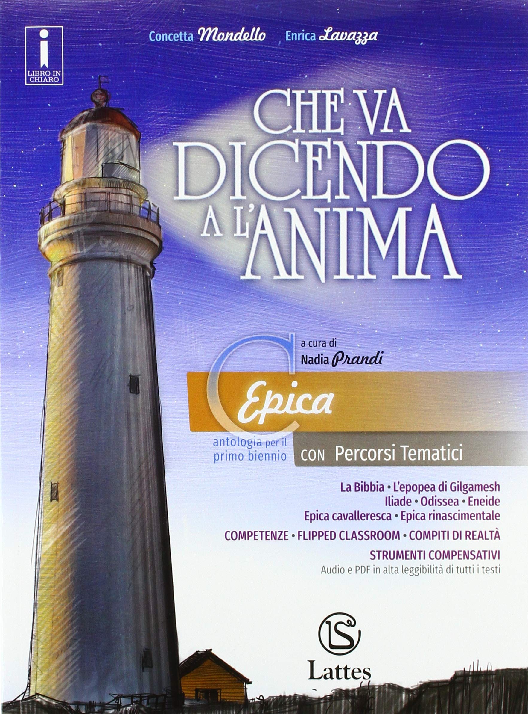 Che va dicendo a l'anima. Per il biennio delle Scuole superiori. Con ebook. Con espansione online. Epica (Vol. C) Study Guides