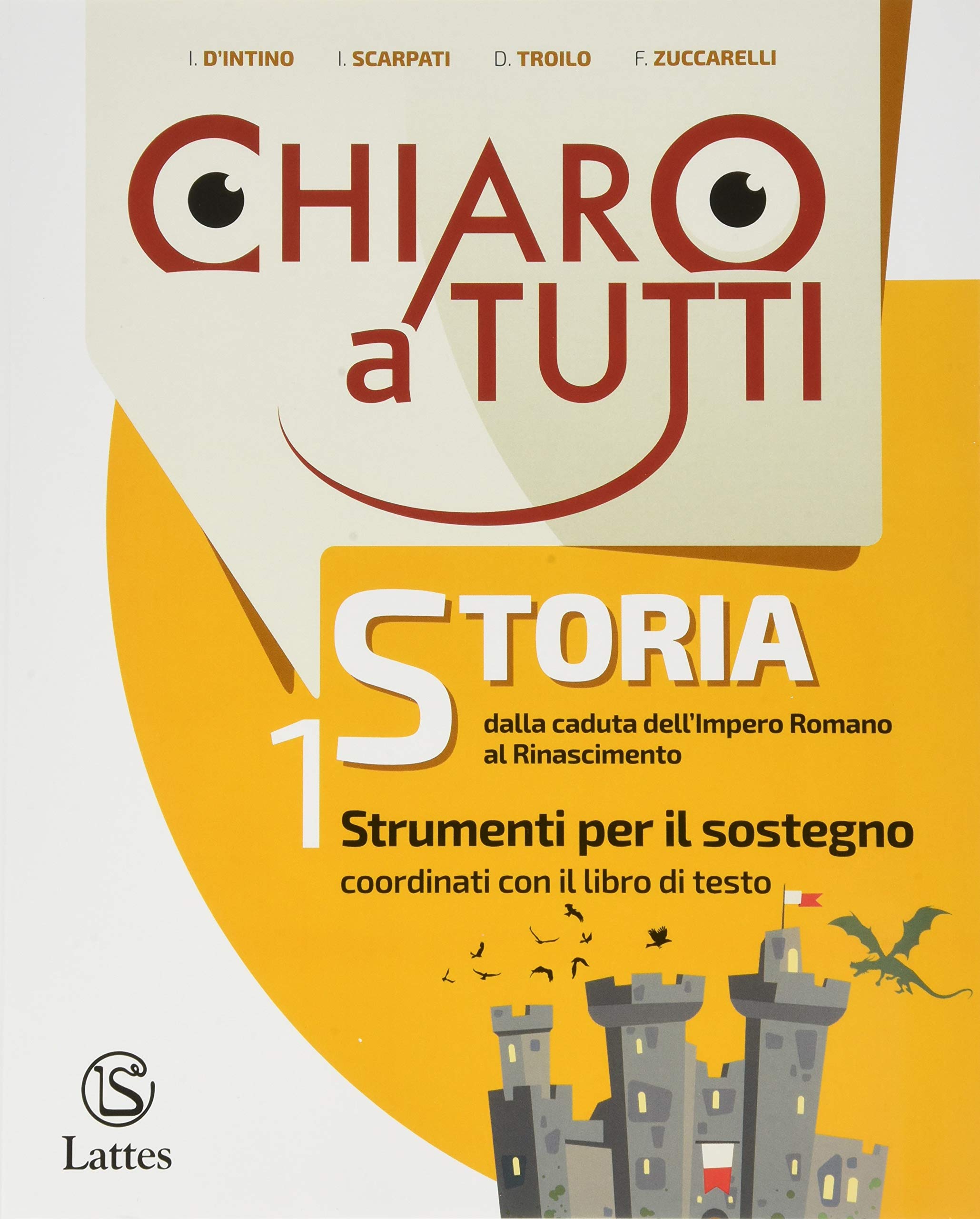 Chiaro a tutti storia. Sostegno. Per la Scuola media. Con e-book. Con espansione online. Con Libro: Tavole illustrate (Vol. 1) Professional & Reference Books