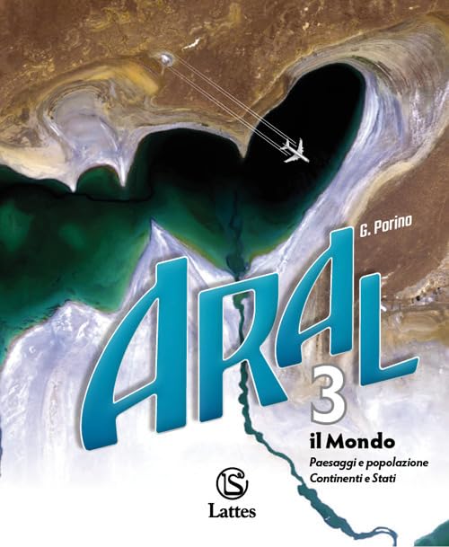 Aral. Con atlante. Con Esame di Stato. Per la Scuola media (Vol. 3) Natural Sciences