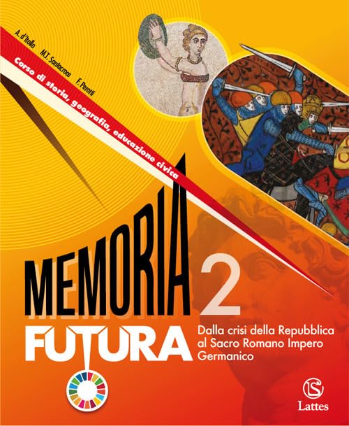 Memoria futura. Con Atlante e Educazione civica. Per la Scuola media (Vol. 2) book