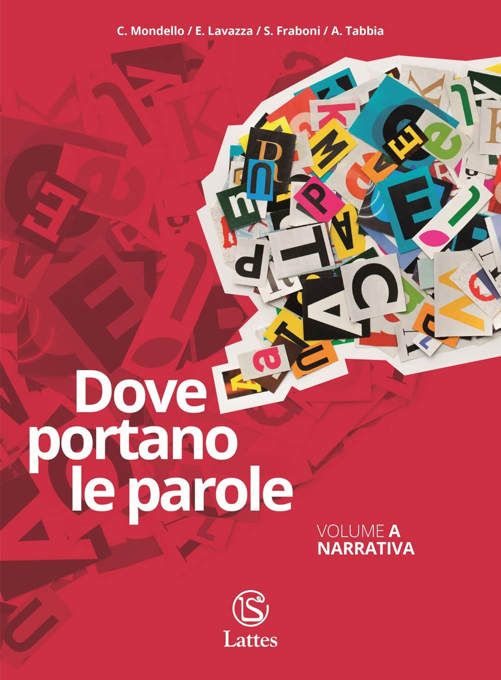 Dove portano le parole. Con Quaderno di scrittura. Per le Scuole superiori. Con e-book. Con espansione online. Narrativa (Vol. A) book