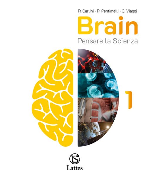 Brain. Per un futuro sostenibile. Pensare la scienza. Per la Scuola media (Vol. 1) book