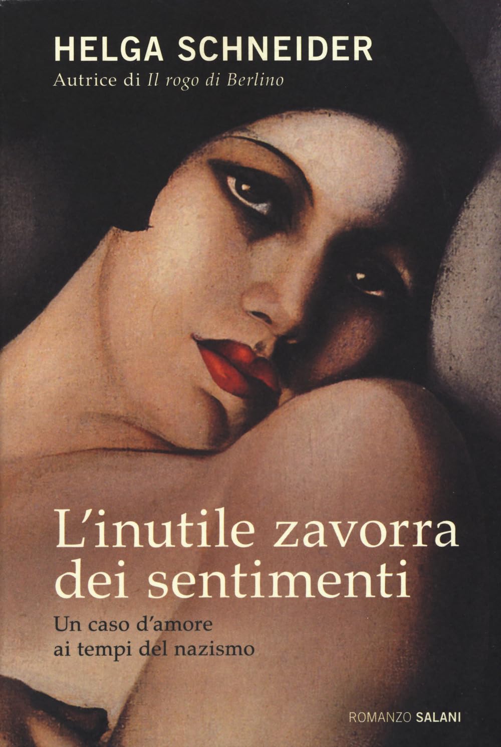 L' inutile zavorra dei sentimenti. Un caso d'amore ai tempi del nazismo Contemporary literature