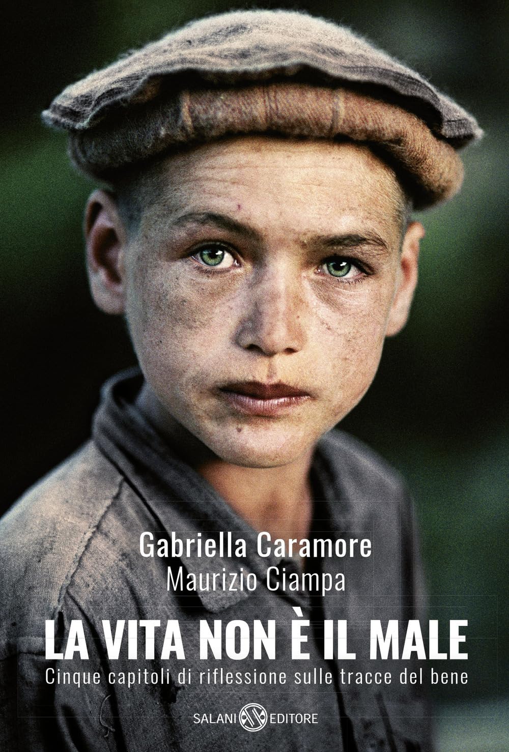 La vita non è il male. Cinque capitoli di riflessione sulle tracce del bene Books