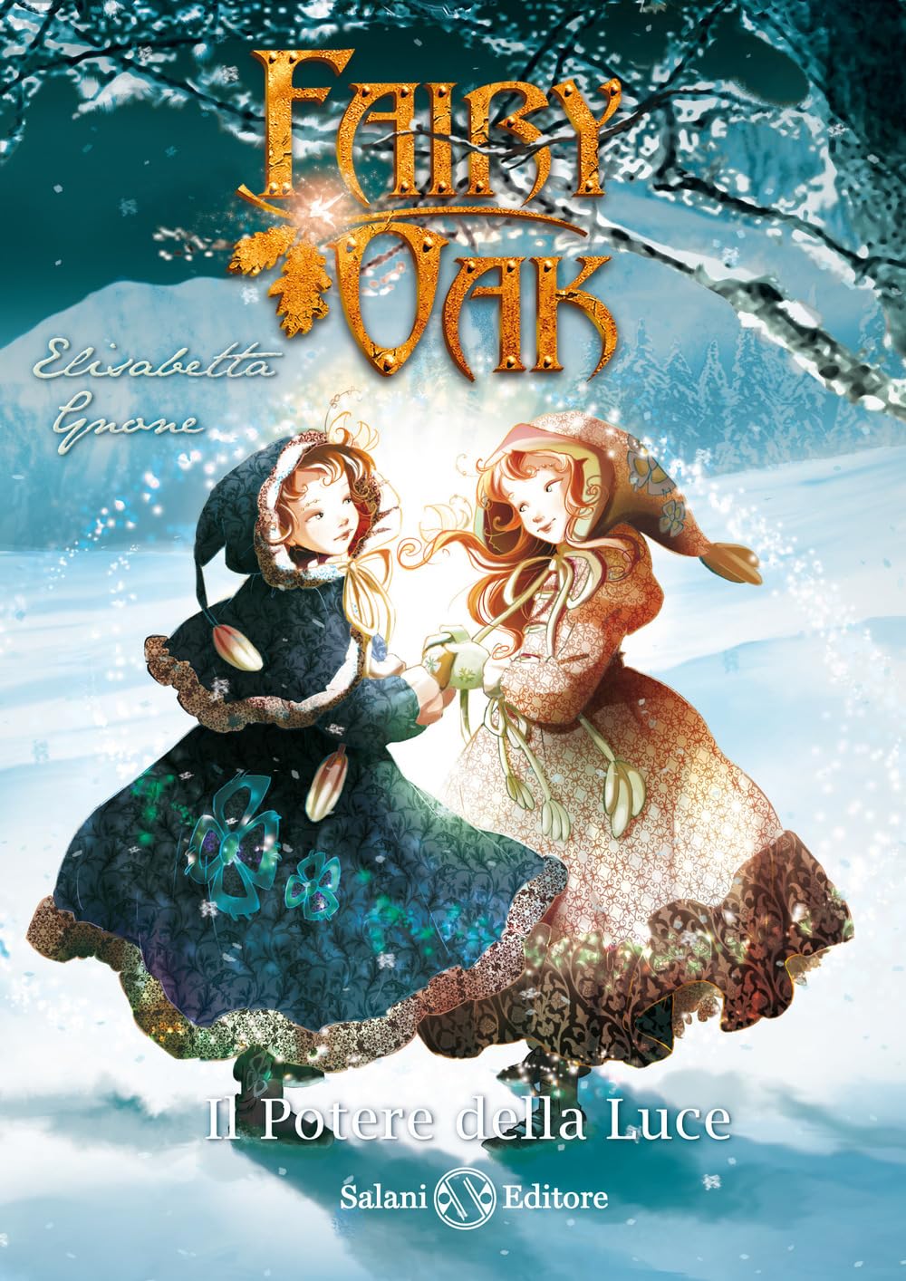 Il potere della luce. Fairy Oak (I libri della quercia) Novels & Short Stories
