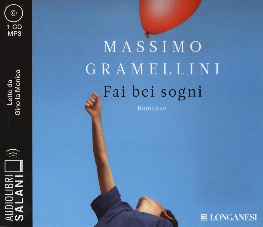 Fai bei sogni letto da Gino la Monica. Audiolibro. CD Audio formato MP3 Contemporary literature