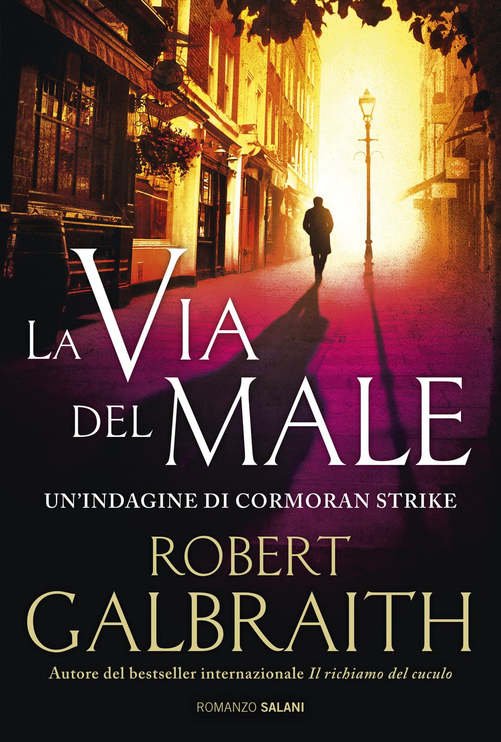 La via del male. Un'indagine di Cormoran Strike (Romanzo) Action & Adventure