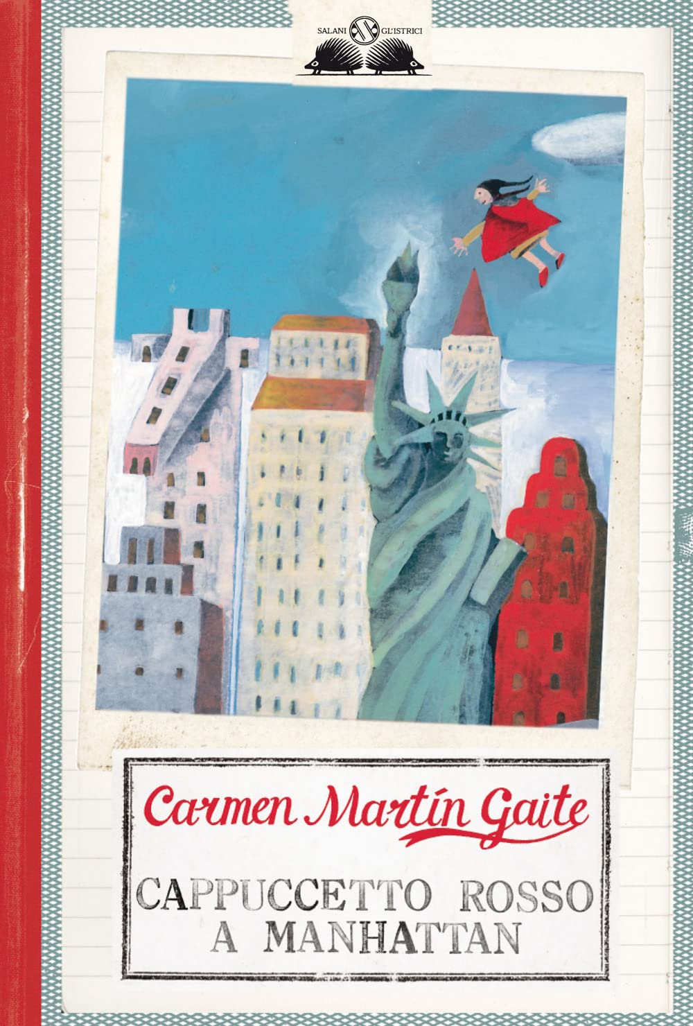 Cappuccetto Rosso a Manhattan (Gl' istrici) Novels & Short Stories
