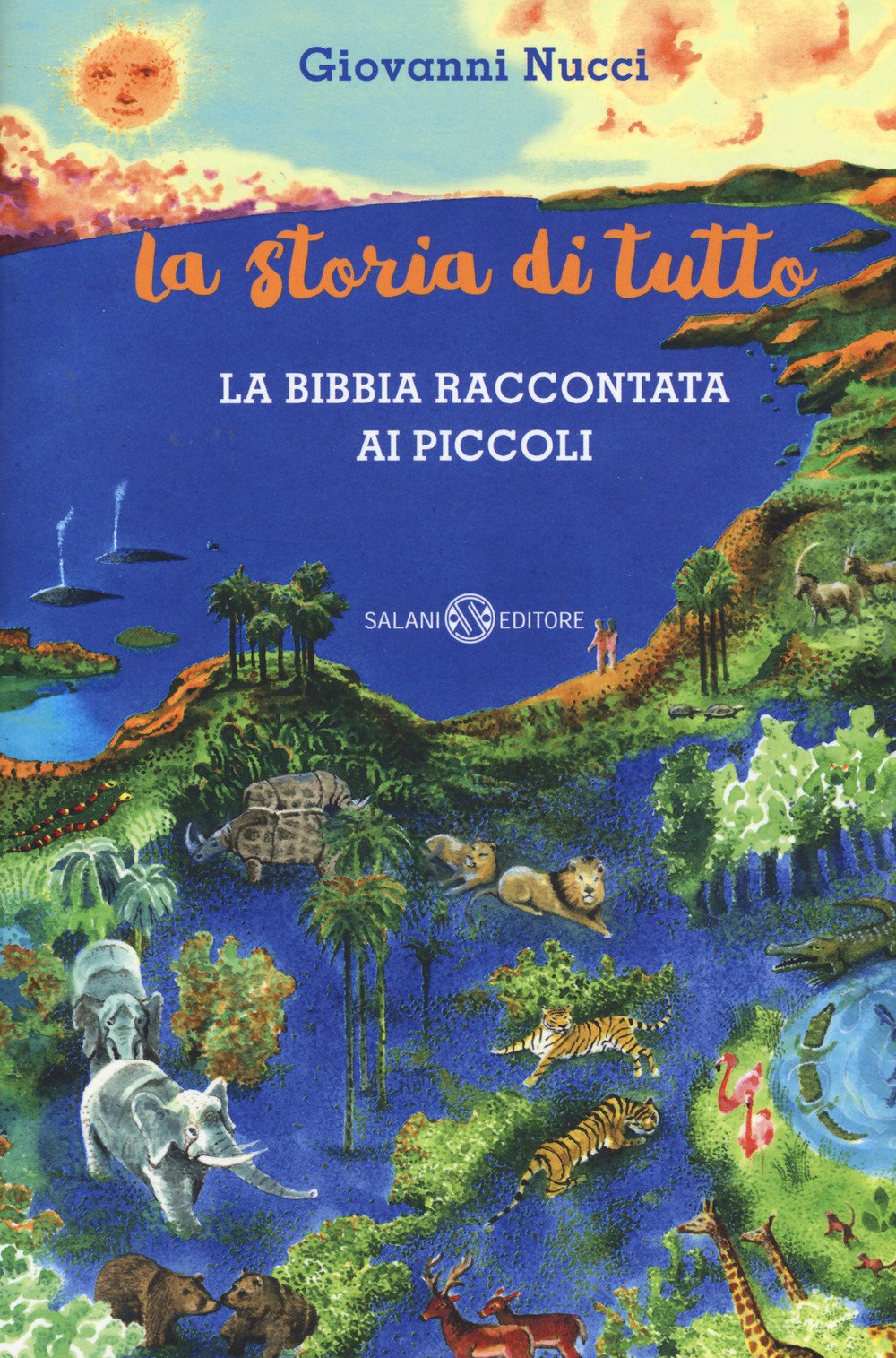 La storia di tutto. La Bibbia raccontata ai piccoli Religion & Esotericism