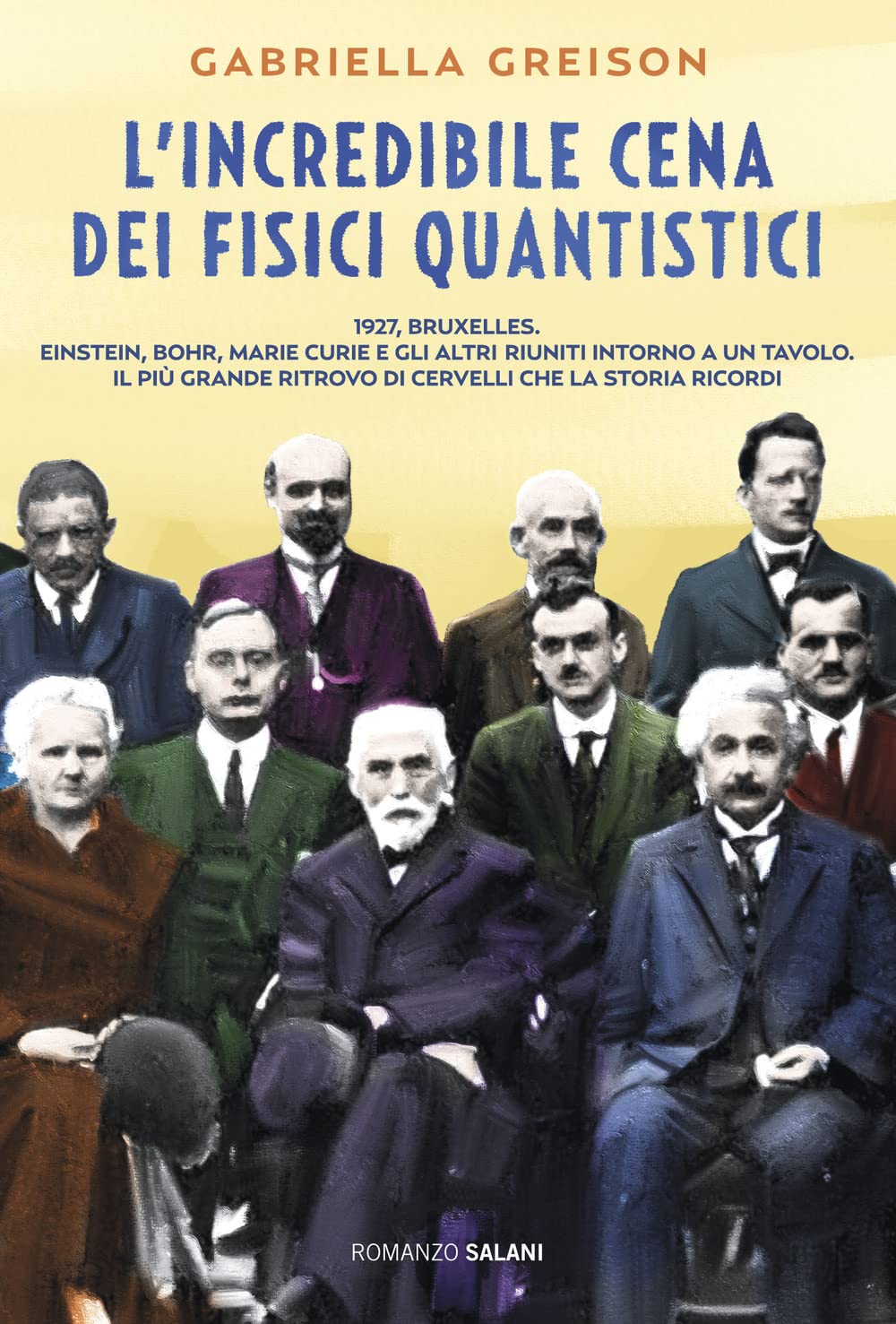 L'incredibile cena dei fisici quantistici (Romanzo) Contemporary literature