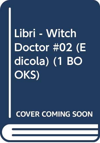 Mala sanità. Witch doctor (Vol. 2) Manga