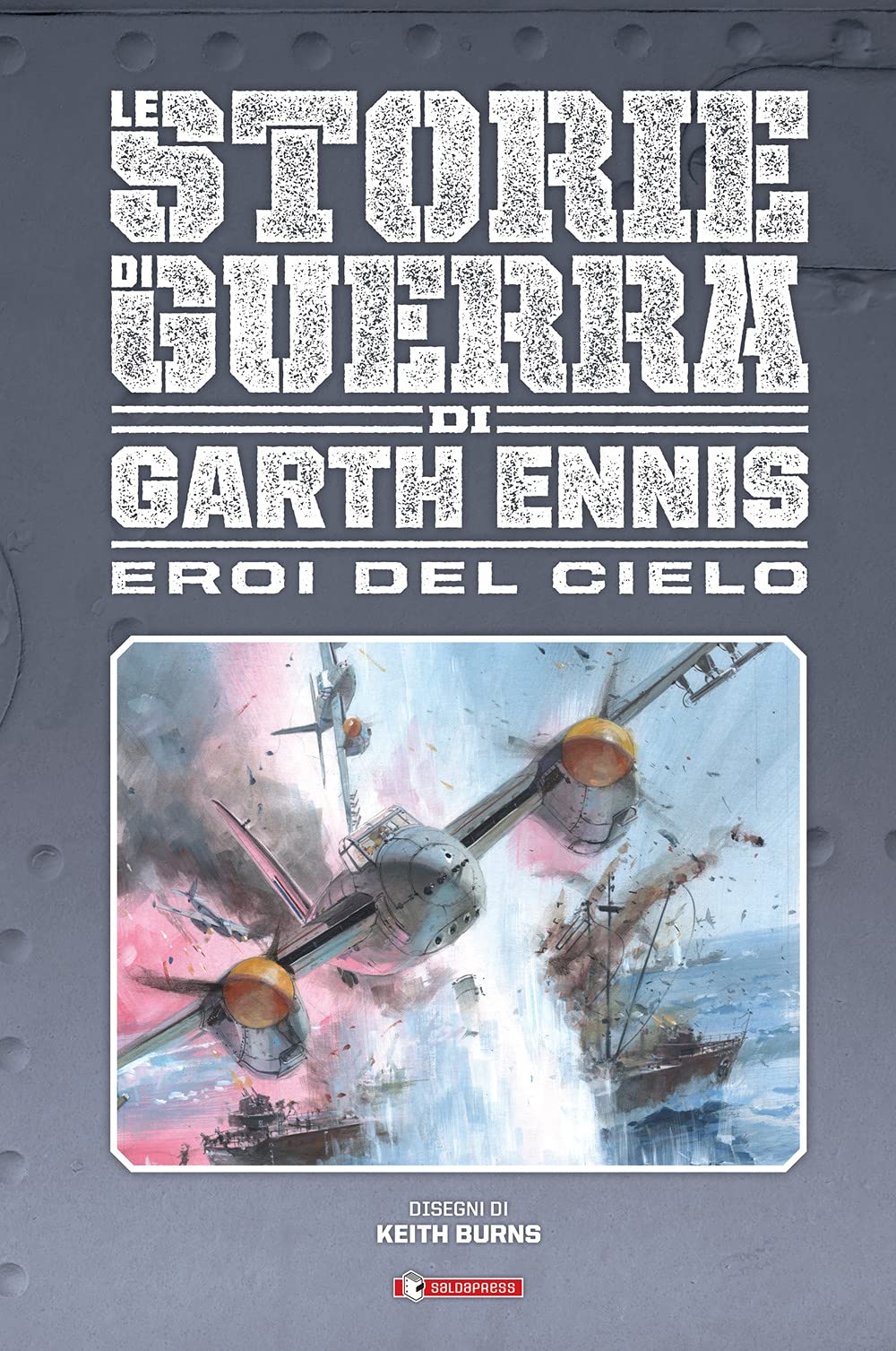 Gli eroi del cielo. Le storie di guerra Action & Adventure