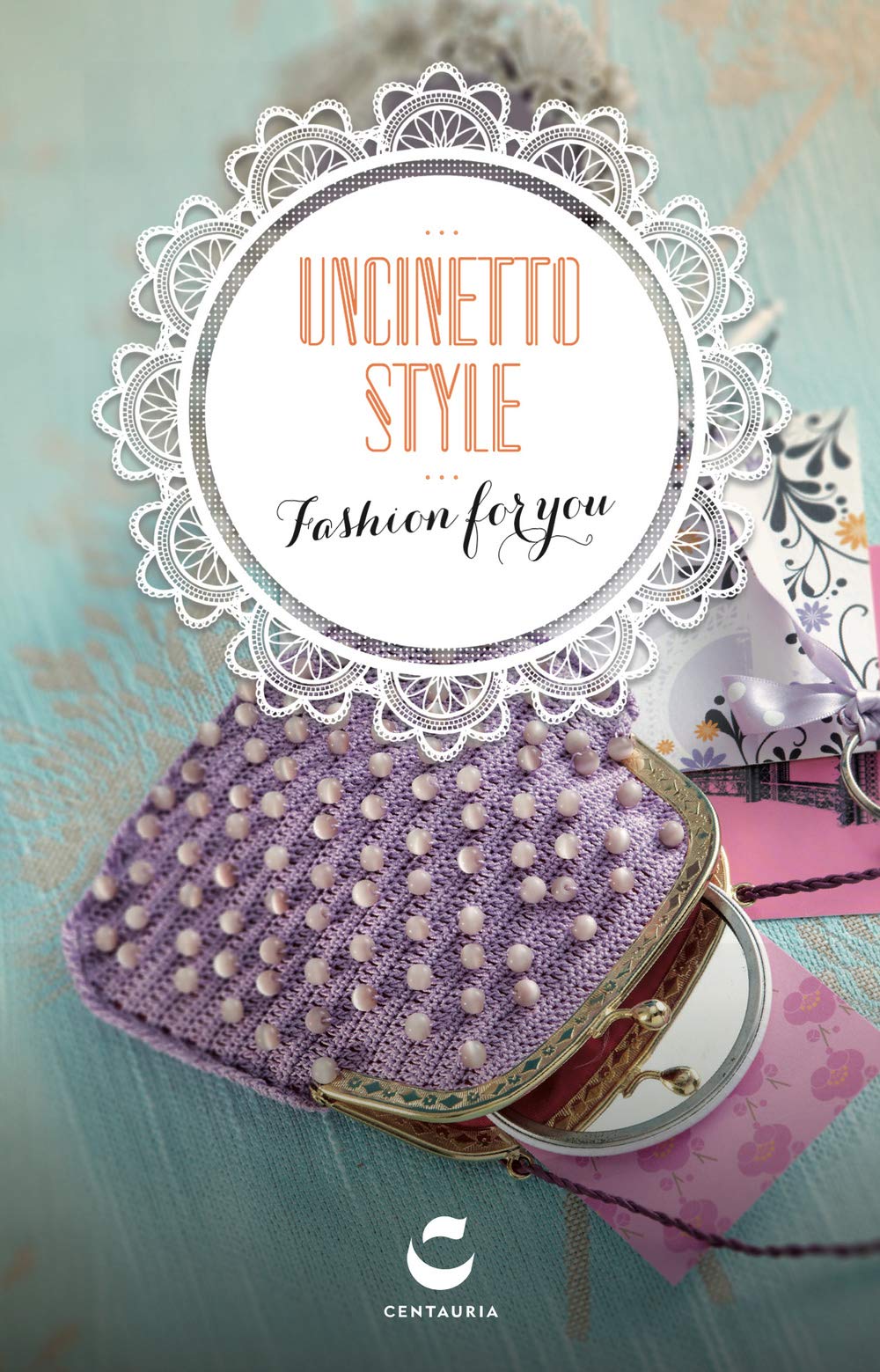 Uncinetto style. Fashion for you. Ediz. illustrata. Con gadget book
