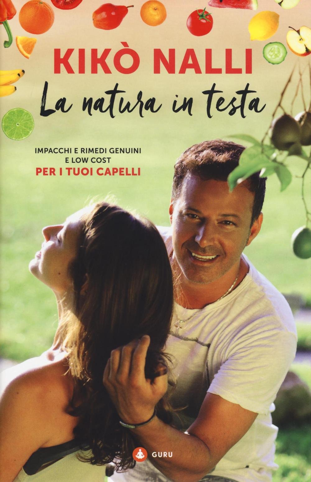 La natura in testa. Impacchi e rimedi genuini e low cost per i tuoi capelli book