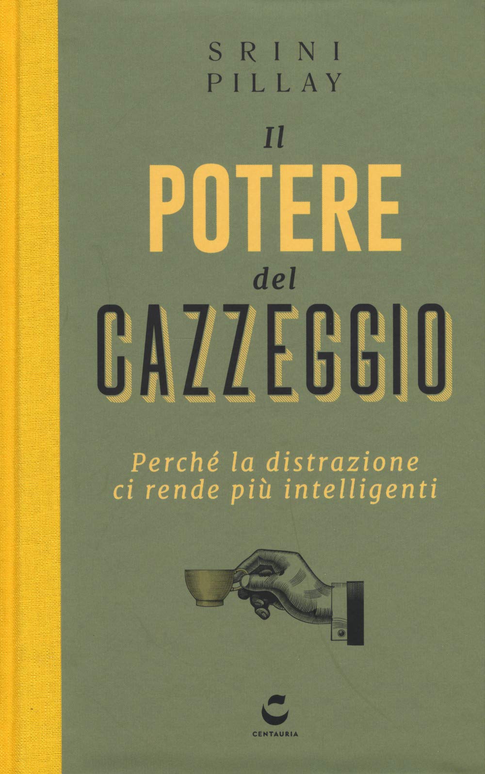 Il potere del cazzeggio. Perché la distrazione ci rende più intelligenti Books