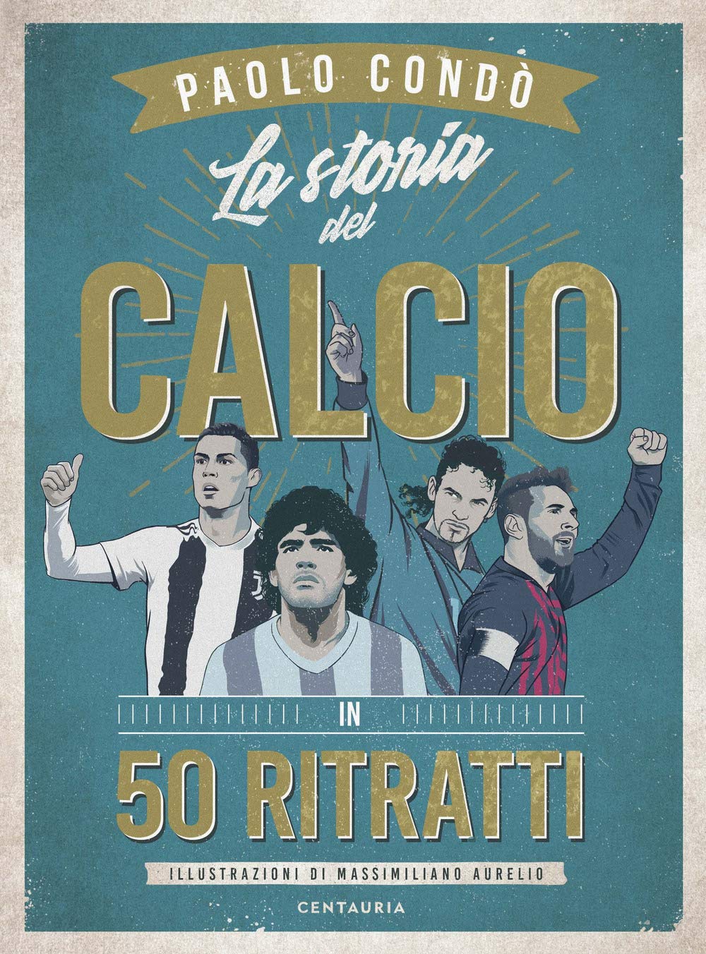 La storia del calcio in 50 ritratti Sports