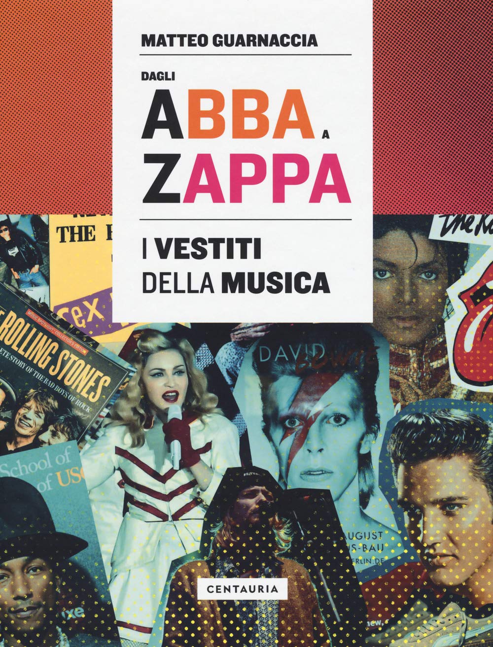 Dagli Abba a Zappa. I vestiti della musica Books
