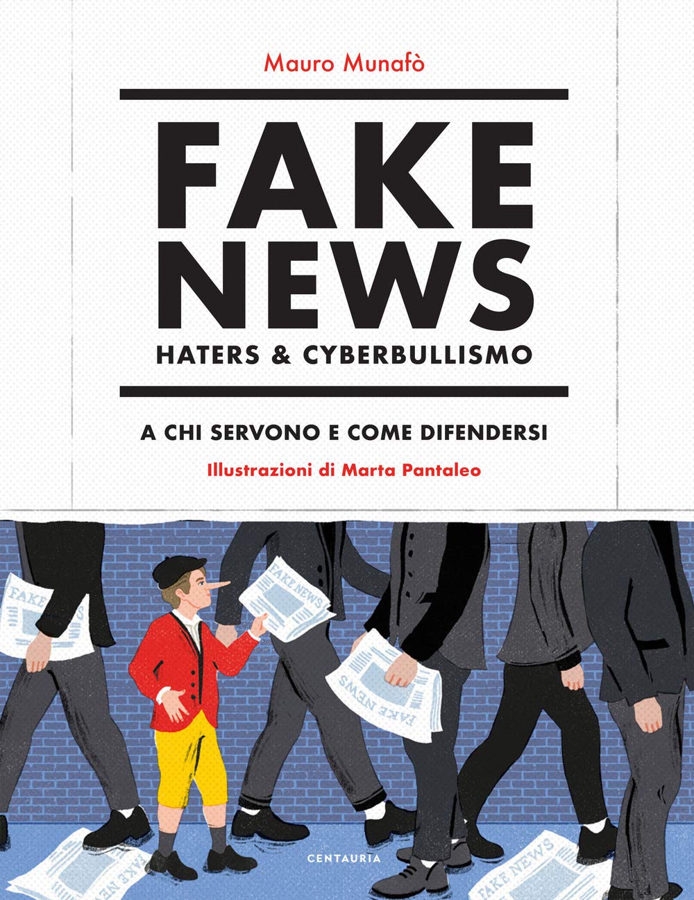 Fake news, haters & cyberbullismo. A chi servono e come difendersi book
