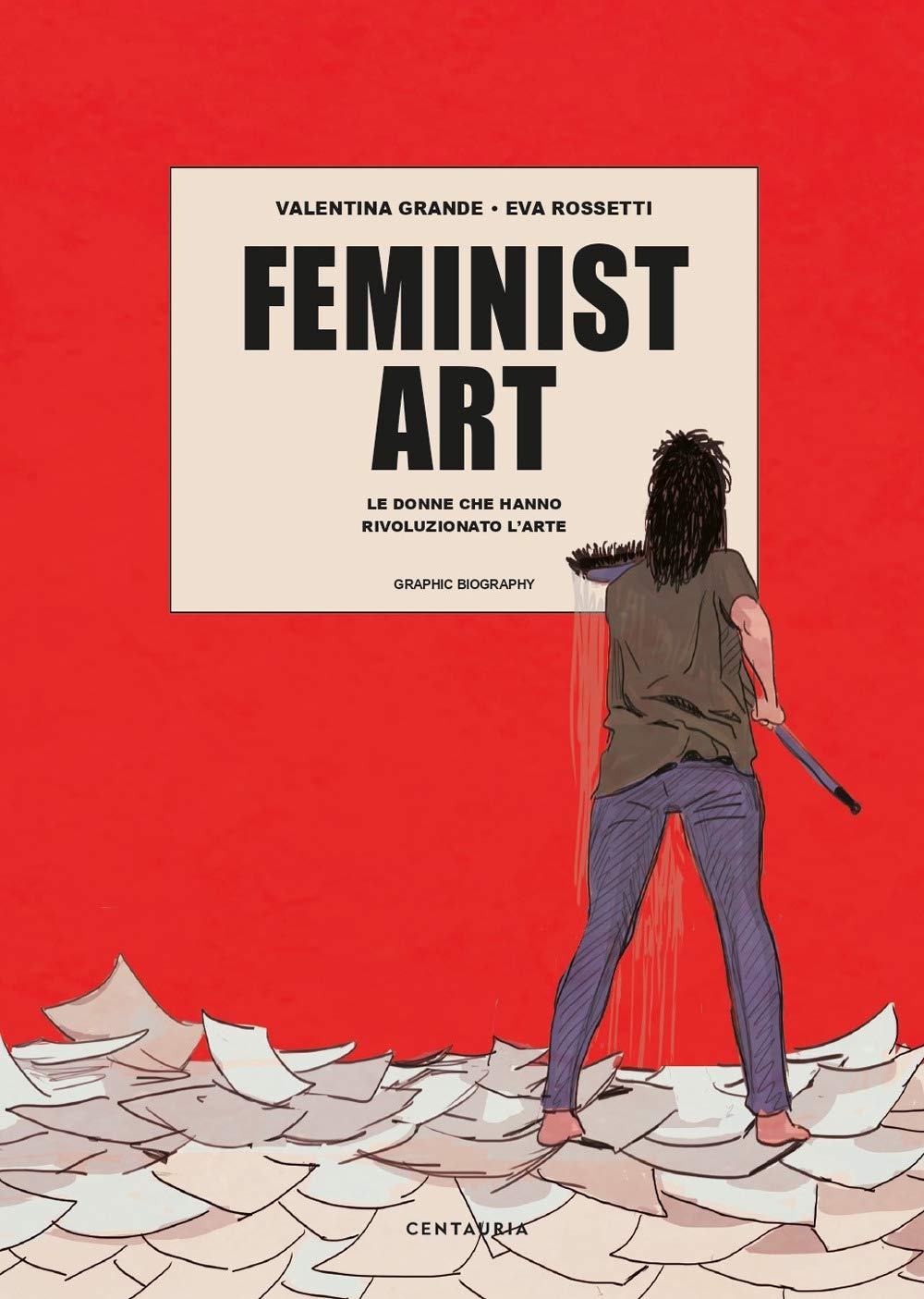 Feminist art. Le donne che hanno rivoluzionato l'arte Books
