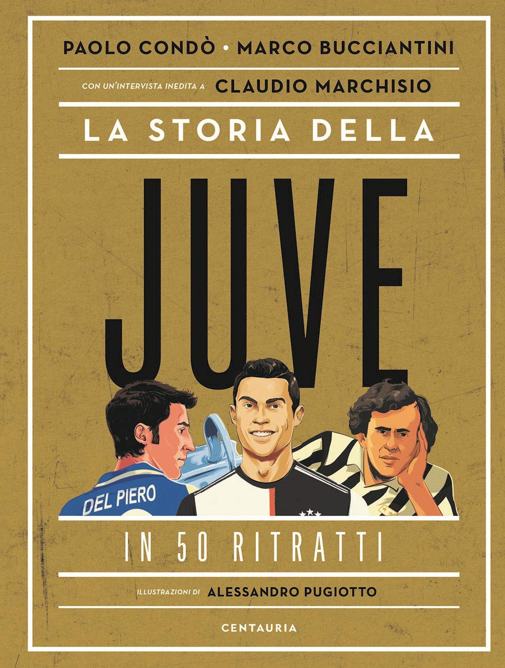 La storia della Juve in 50 ritratti Health, Nutrition & Fitness