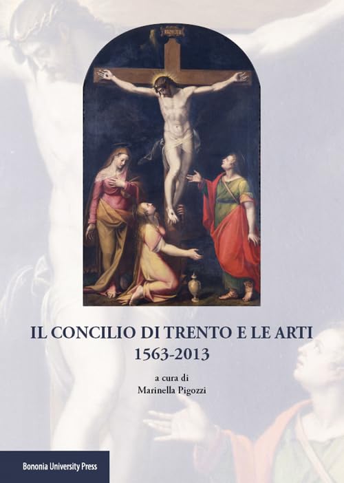 Il Concilio di Trento e le arti (1563-2013) Film, Art & Culture