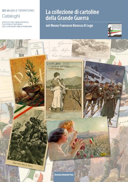 La collezione di cartoline della Grande guerra nel museo Francesco Baracca di Lugo (IBC.Inform. commen. inch. Beni culturali) Hobbies & Crafts