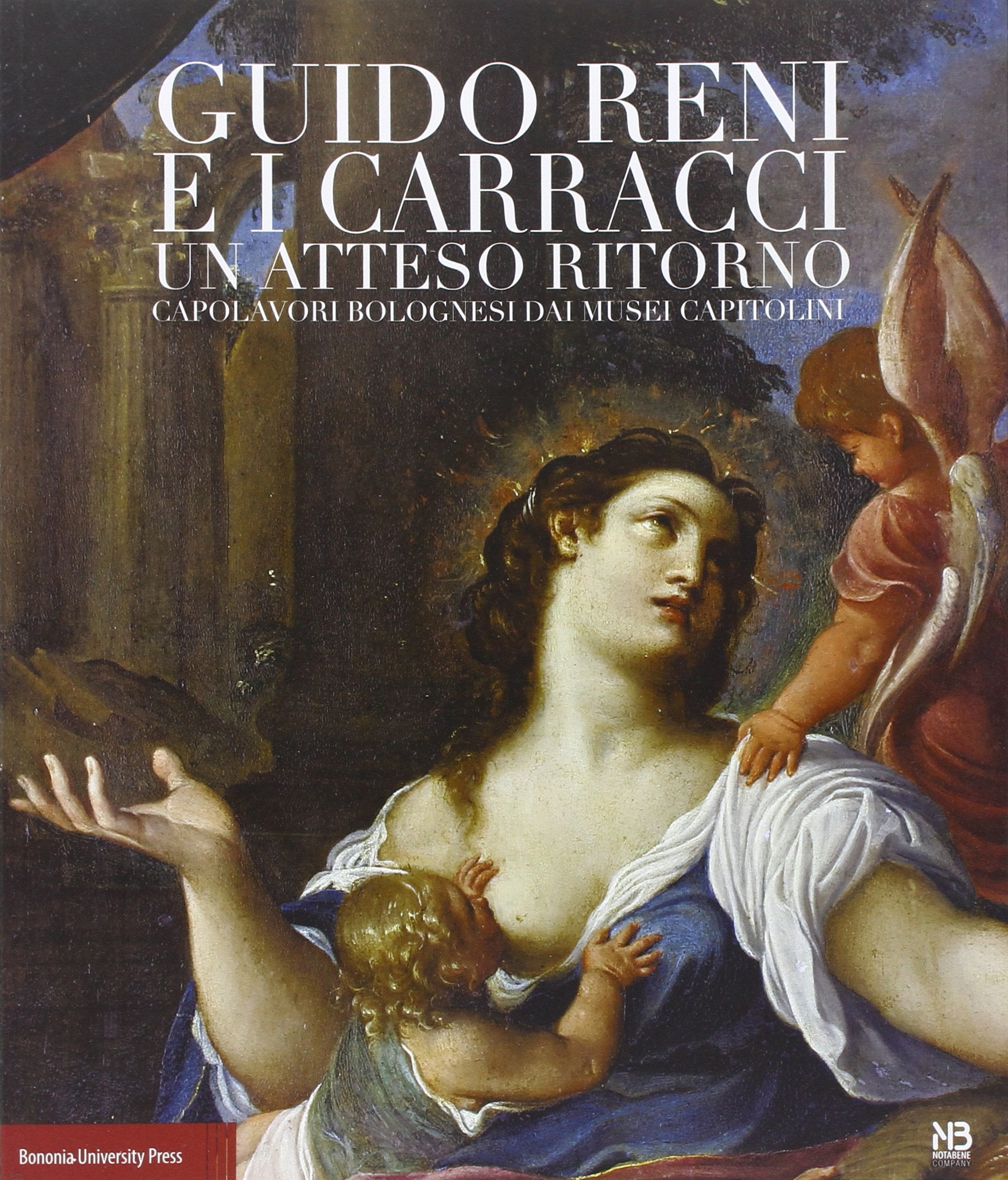Guido Reni e i Carracci. Un atteso ritorno. Ediz. illustrata Film, Art & Culture