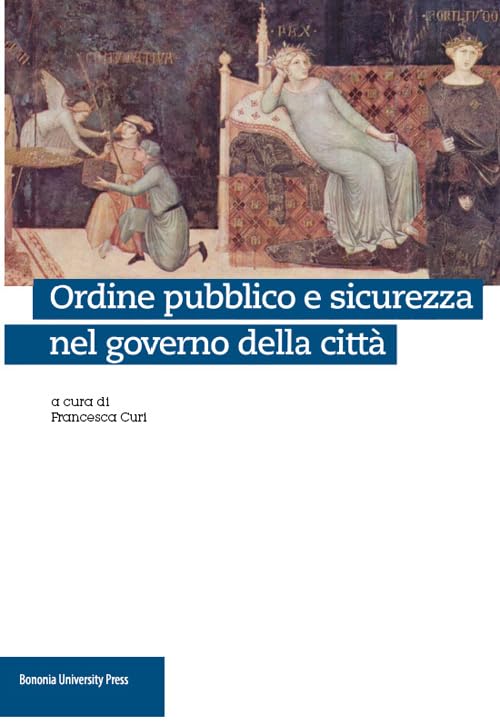 Ordine pubblico e sicurezza nel governo della città Social Sciences