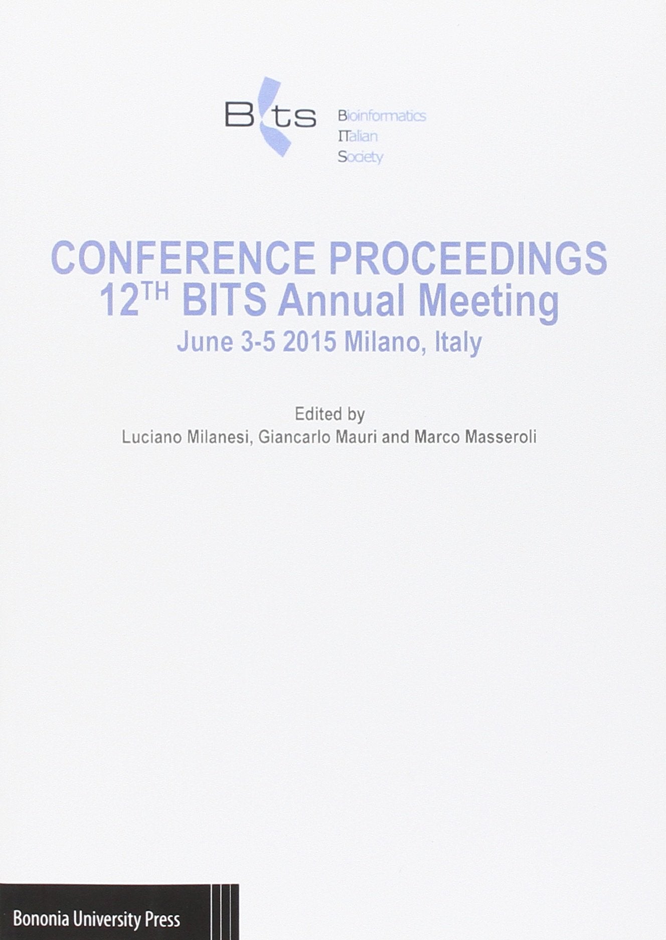 Conference proceedings 12th BITS annual meeting (Milano, 3-5 giugno 2015) (Quaderni del CIG) Books