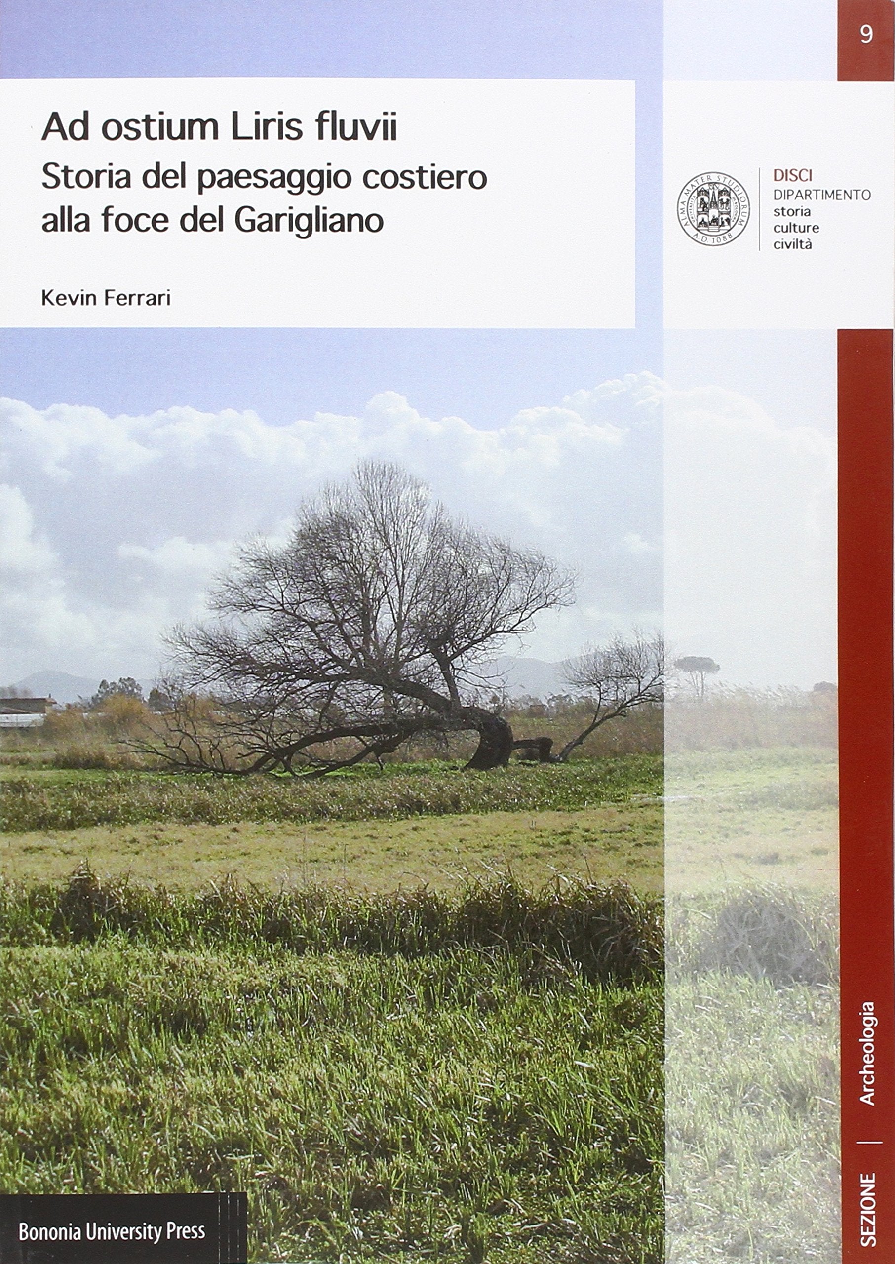 Ad ostium Liris fluvii. Storia del paesaggio costiero alla foce del Garigliano (DISCI. Archeologia) Books