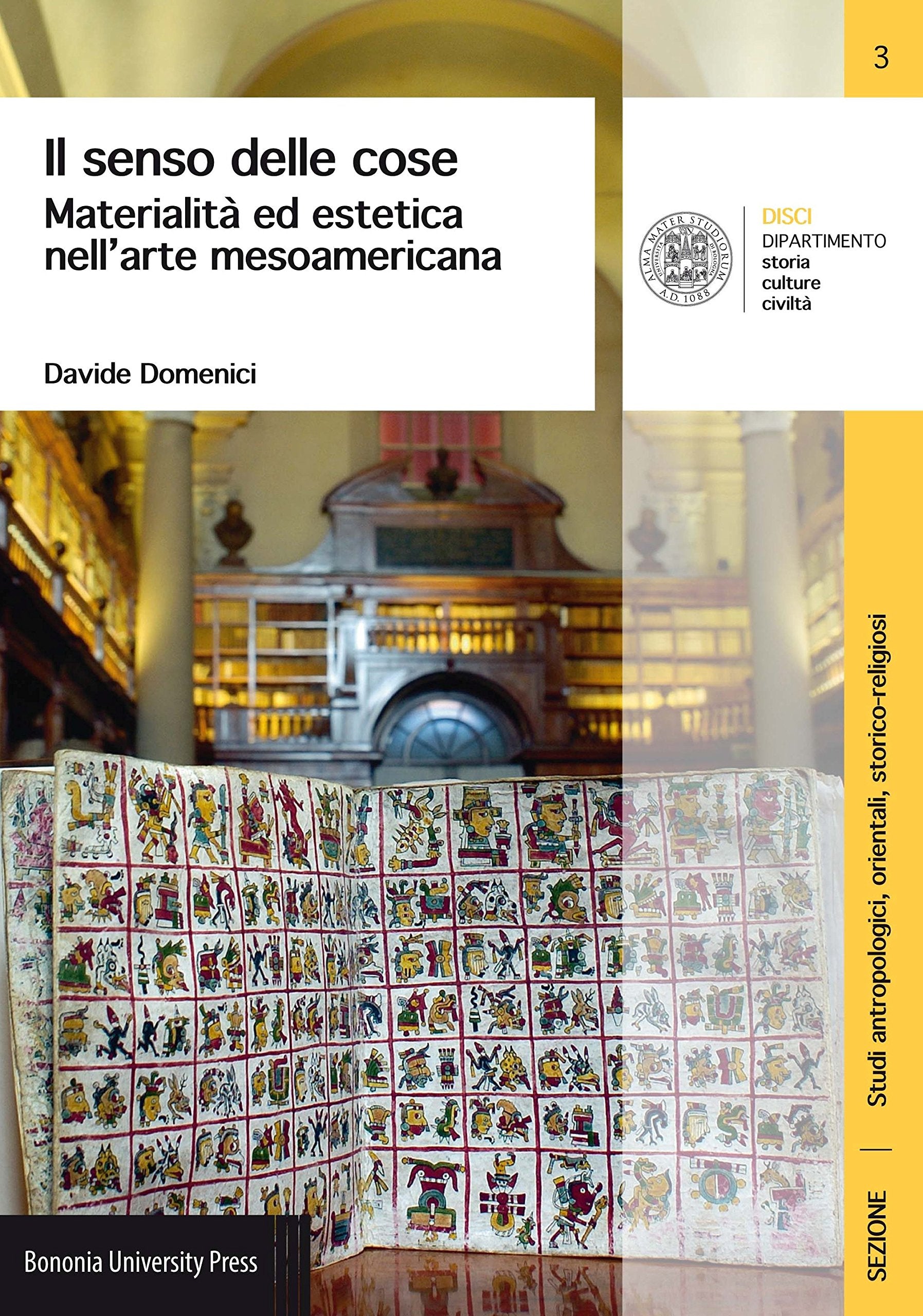 Il senso delle cose. Materialità ed estetica nell'arte mesoamericana Social Sciences