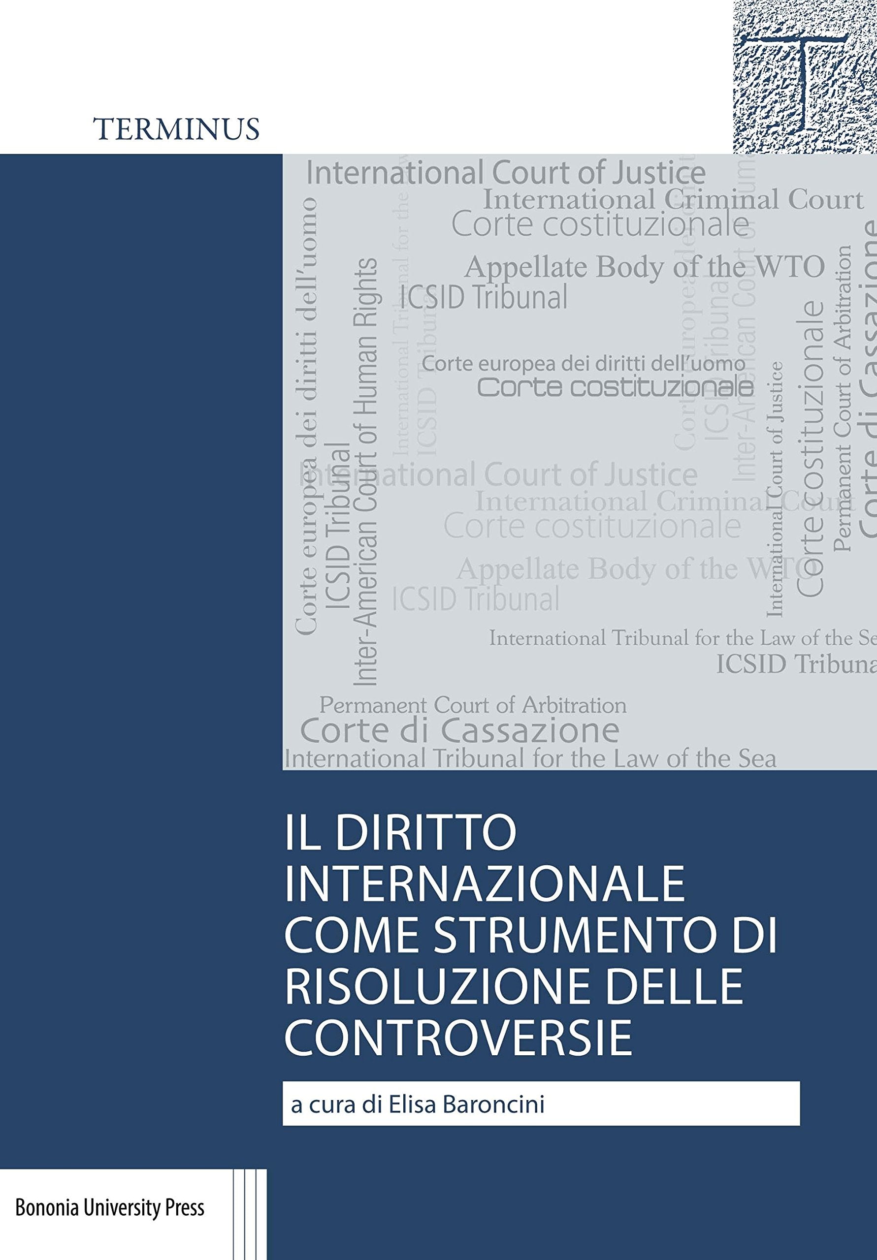 Il diritto internazionale come strumento di risoluzione delle controversie. Casi scelti (Terminus) Law