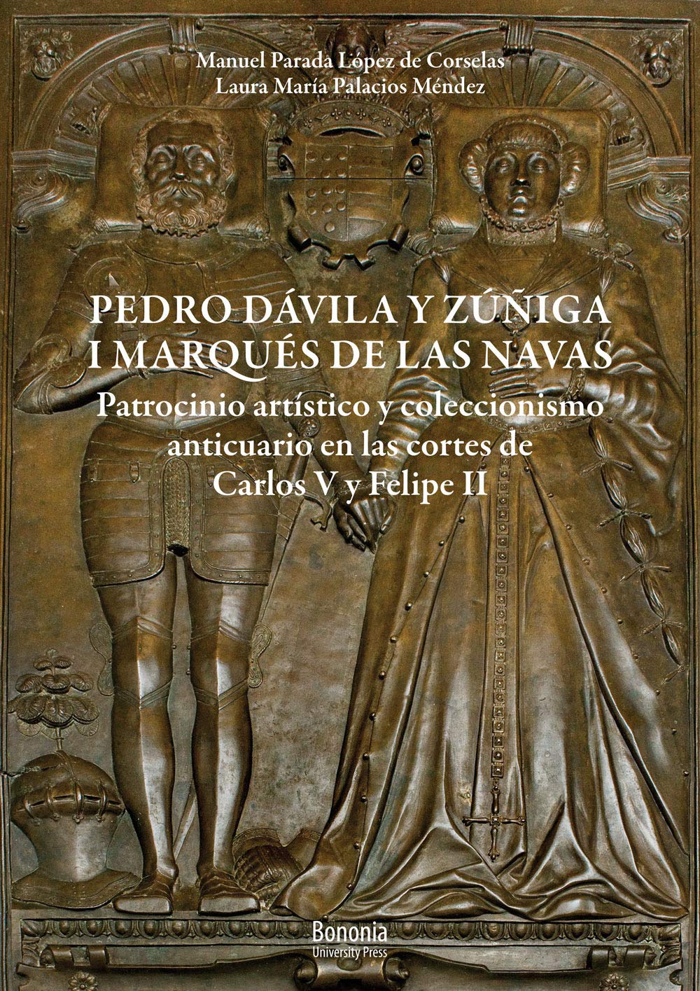 Pedro D Vila Y Zú Iga, I Marques De Las Navas. Patrocinio Art Stico Y Coleccionismo Anticuario En Las Cortes De Carlos V Y Felipe II Film, Art & Culture