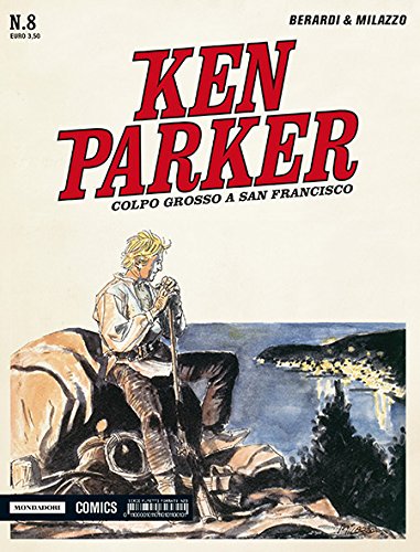 Colpo grosso a San Francisco. Ken Parker classic (Vol. 8) book
