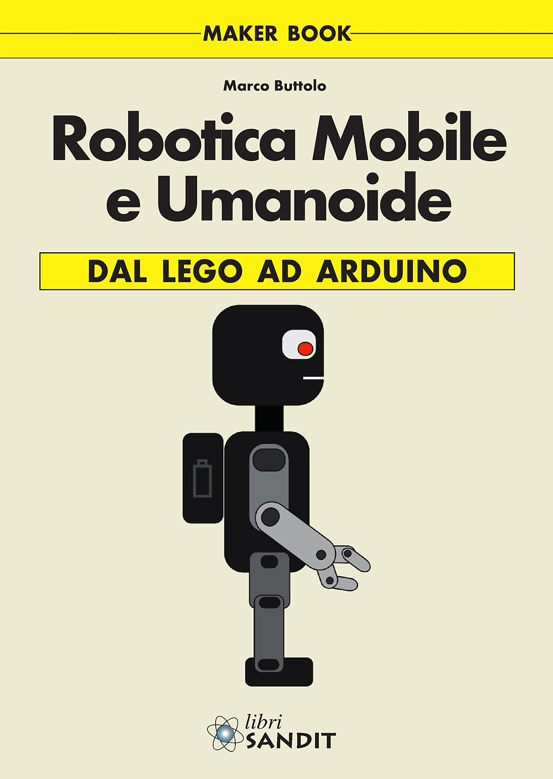 Robotica mobile e umanoide. Dal Lego ad Arduino Business & Technology