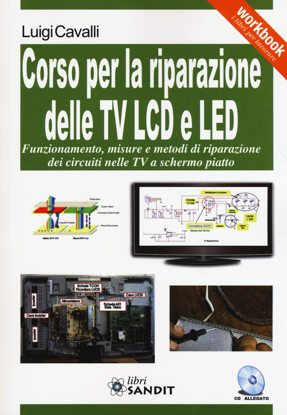 Corso per la riparazione delle TV LCD e LED. Con CD-ROM book