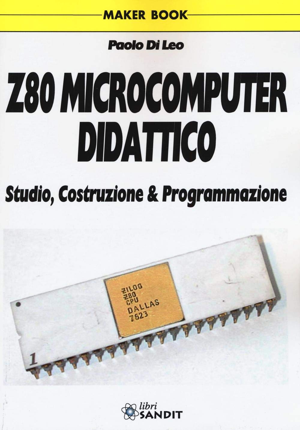 Z80 microcomputer didattico. Studio, costruzione & programmazione book