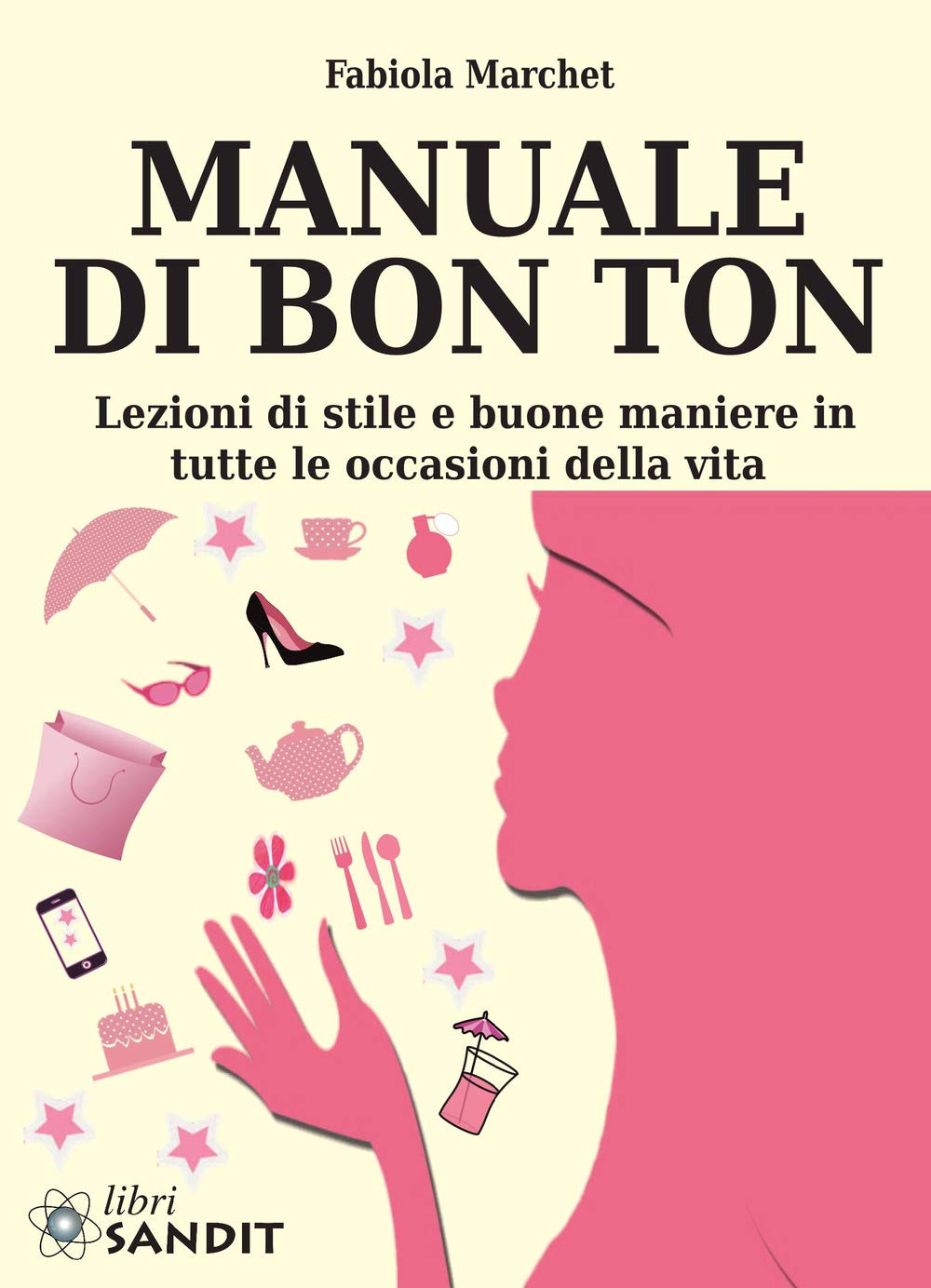 Manuale di bon ton. Lezioni di stile e buone maniere in tutte le occasioni della vita Leisure, Home & Garden