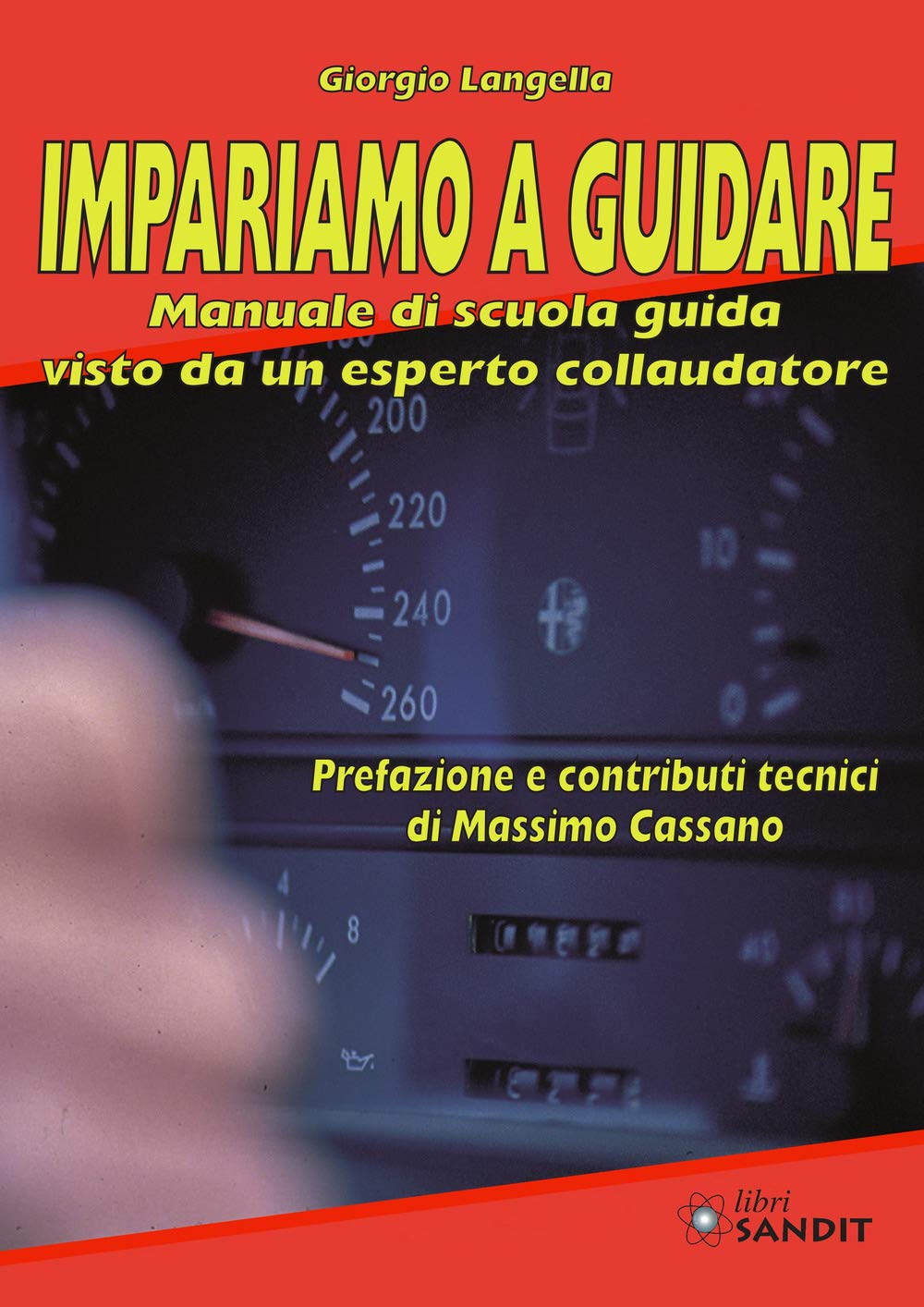 Impariamo a guidare. Manuale di scuola guida visto da un esperto collaudatore Law