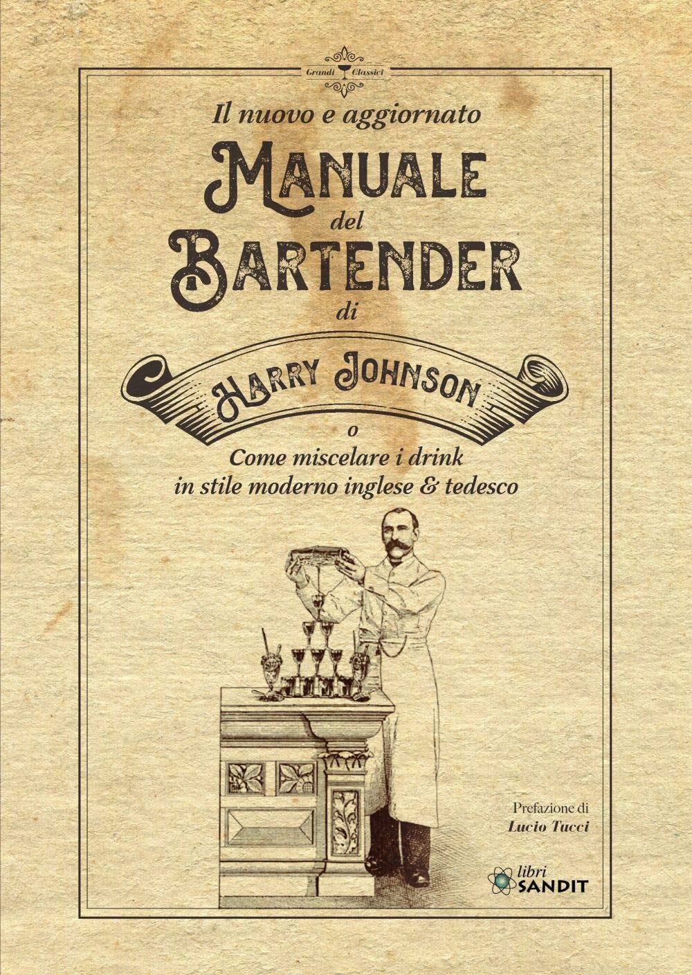Il nuovo e aggiornato manuale del Bartender di Harry Johnson (o come miscelare i drink in stile moderno inglese & tedesco) Leisure, Home & Garden