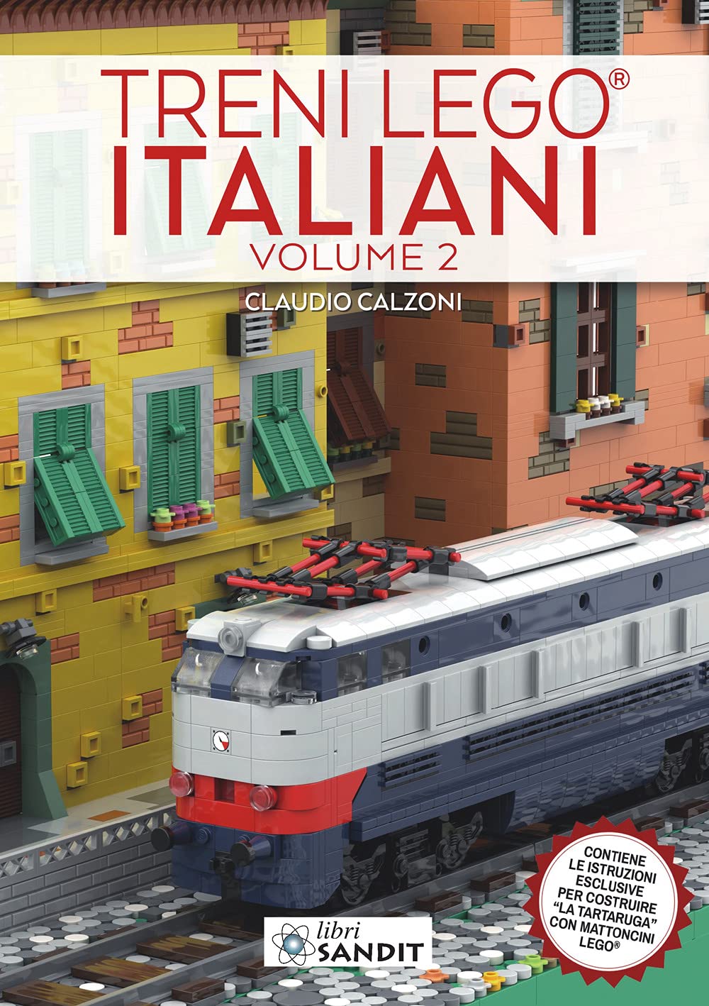 Treni Lego® italiani. Ediz. illustrata. Contiene le istruzioni esclusive per costruire «La Tartaruga» con mattoncini Lego® (Vol. 2) book