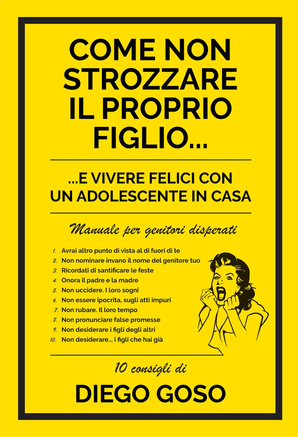 Come non strozzare il proprio figlio...: ...e vivere felici con un adolescente in casa. Manuale per genitori disperati book