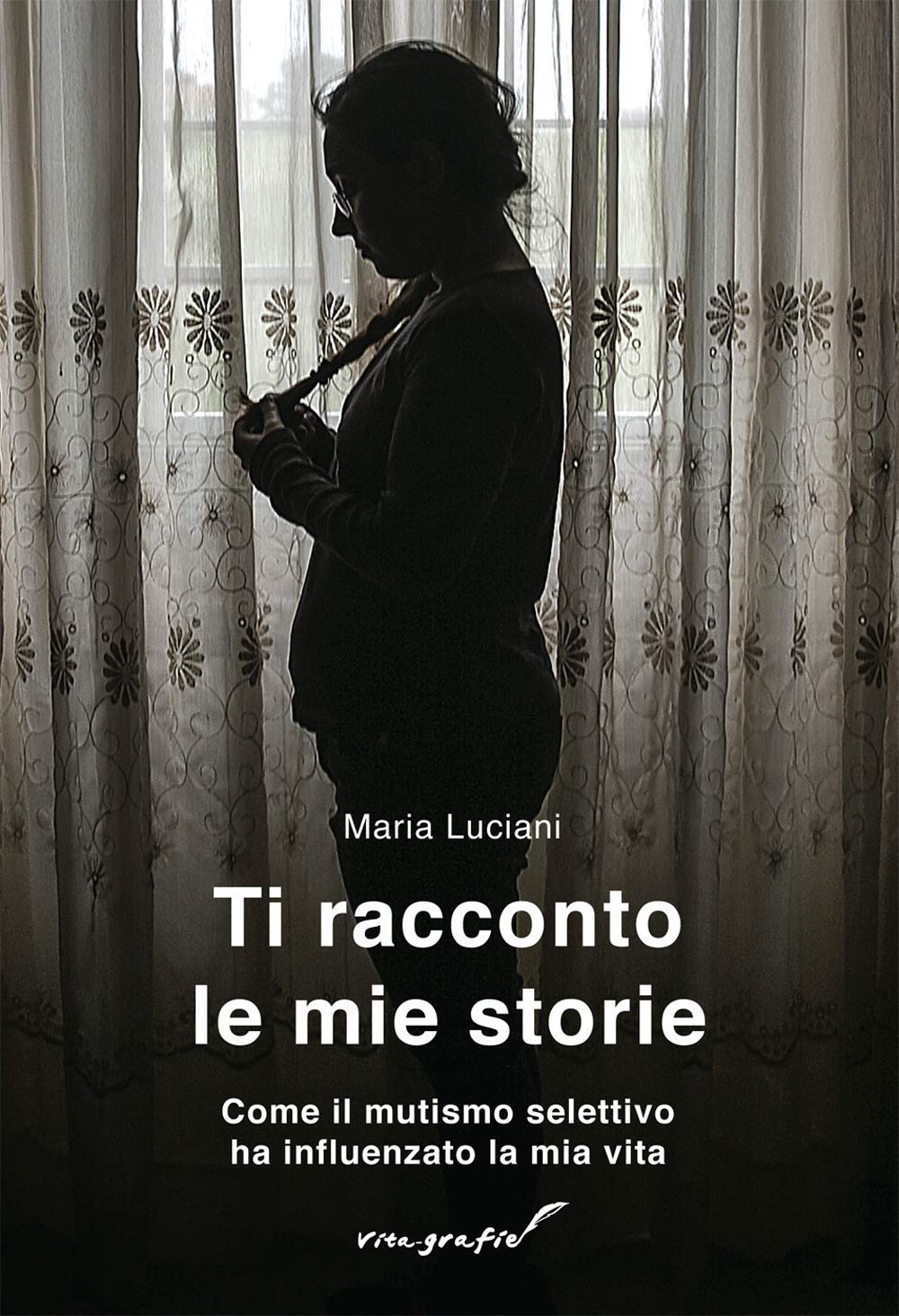 Ti racconto le mie storie: Come il mutismo selettivo ha influenzato la mia vita book