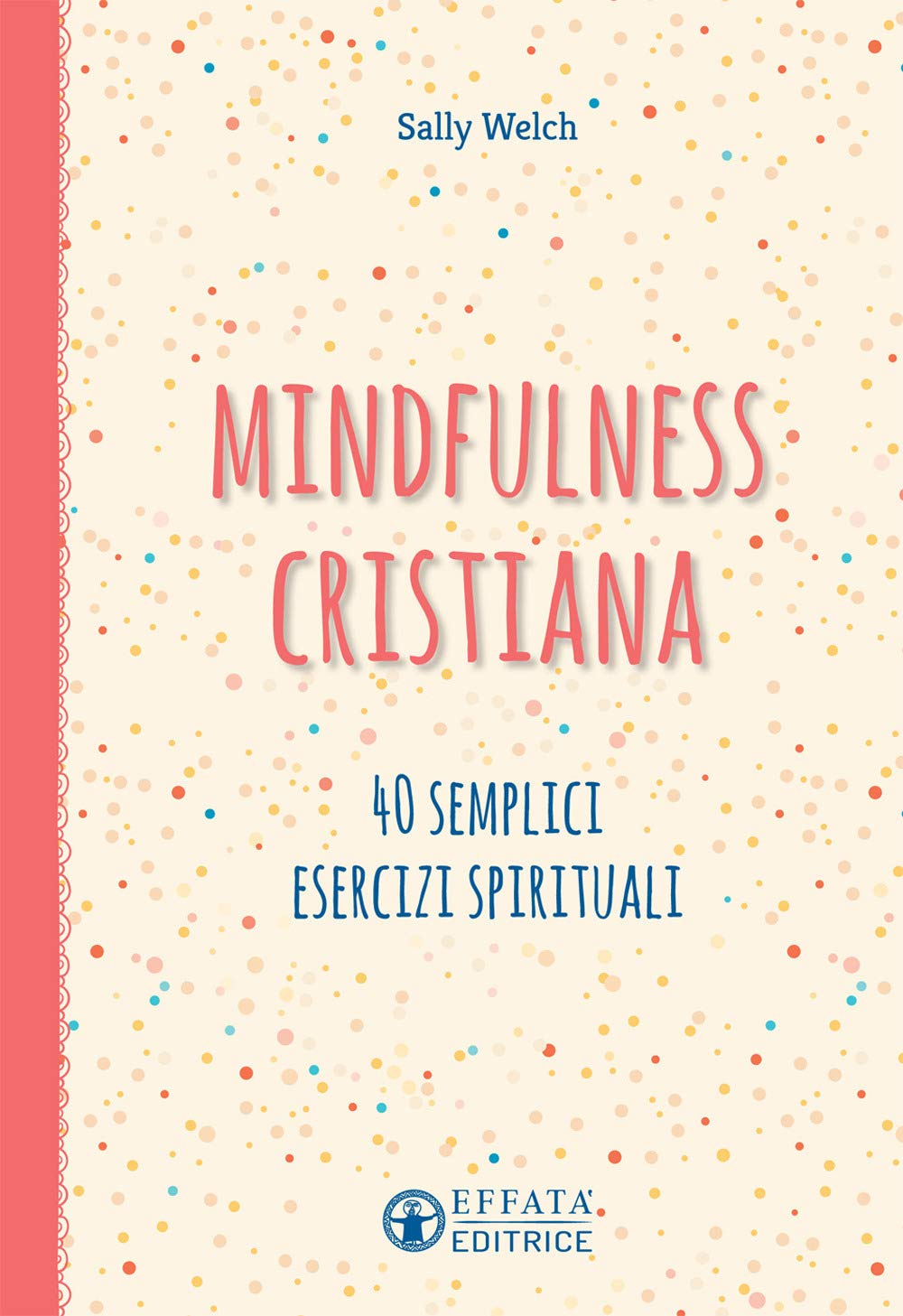 Mindfulness cristiana: 40 semplici esercizi spirituali book