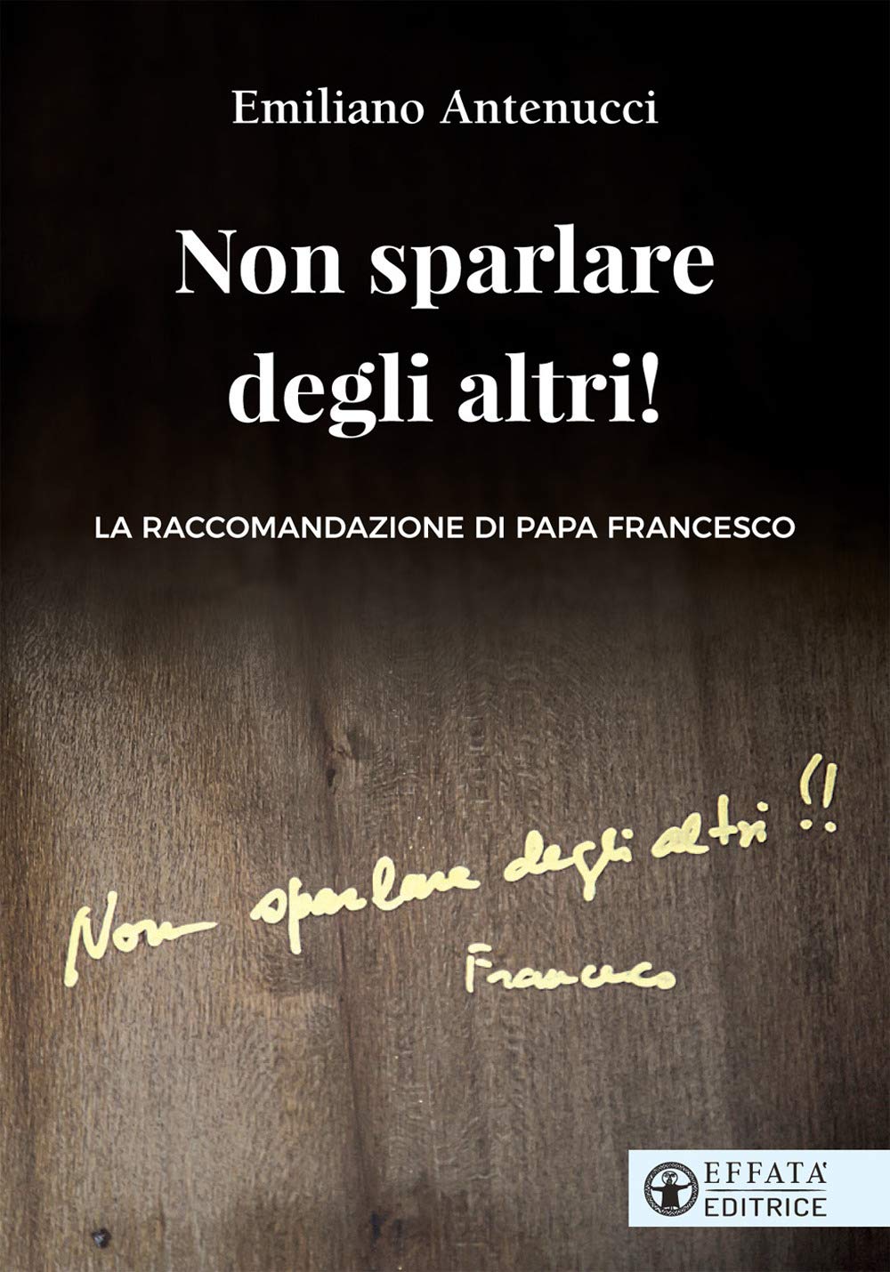 Non sparlare degli altri! (Il cammino della luce) Religion & Esotericism