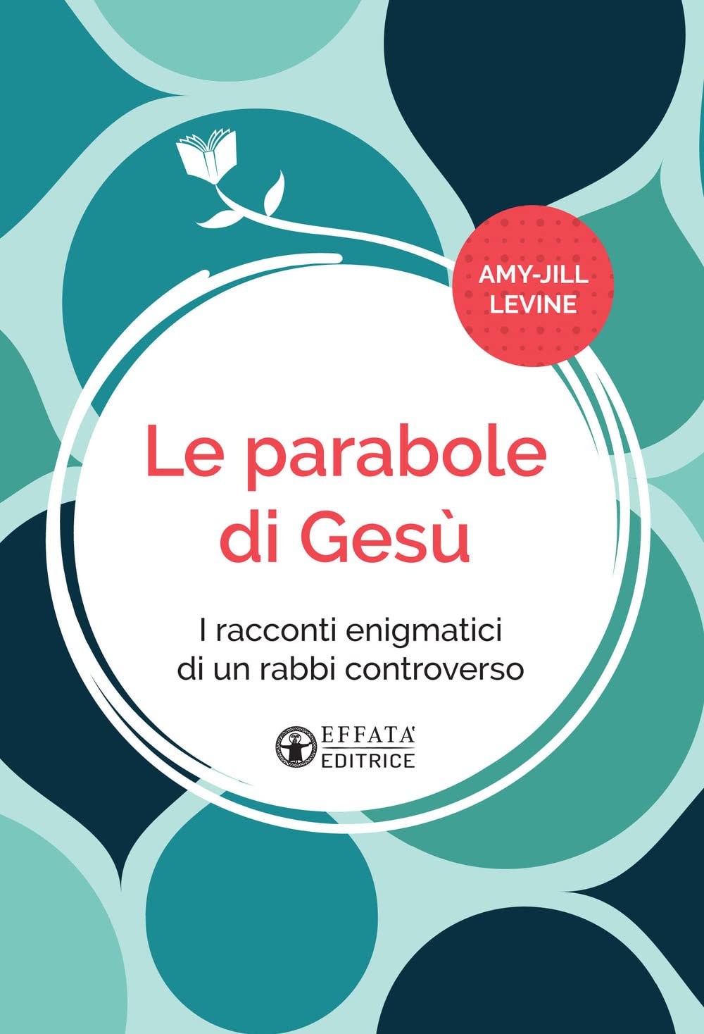 Le parabole di Gesù. I racconti enigmatici di un rabbì controverso. Ediz. italiana e inglese book