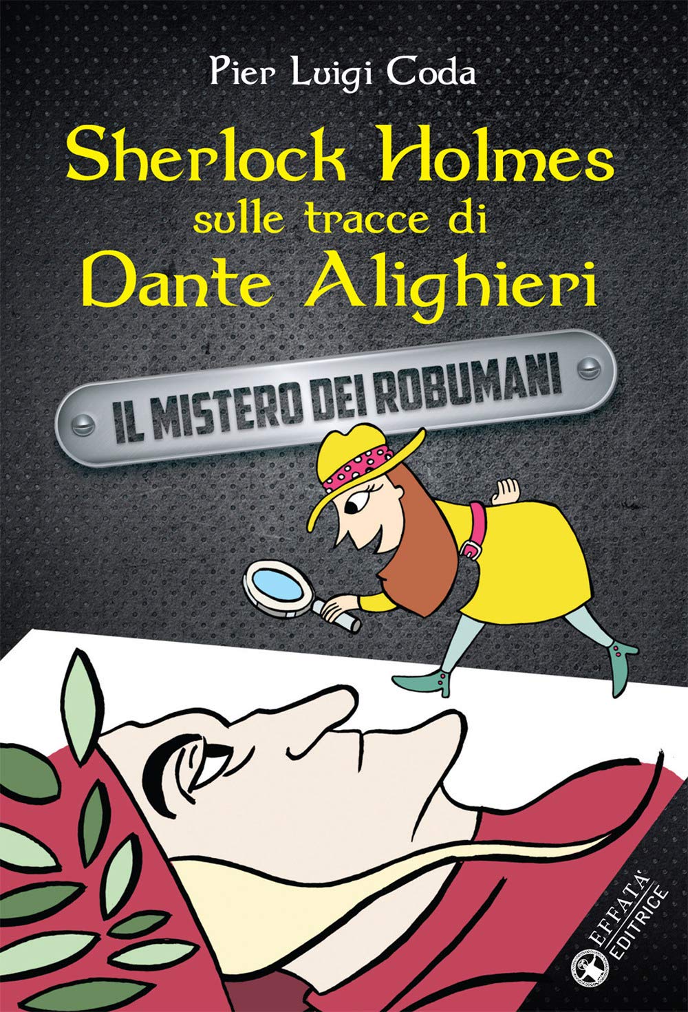 Sherlock Holmes sulle tracce di Dante Alighieri. Il mistero dei robumani book
