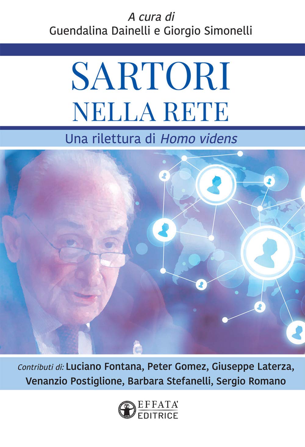 Sartori nella rete. Una rilettura di «Homo Videns» (Conoscere e agire) Media & Communication