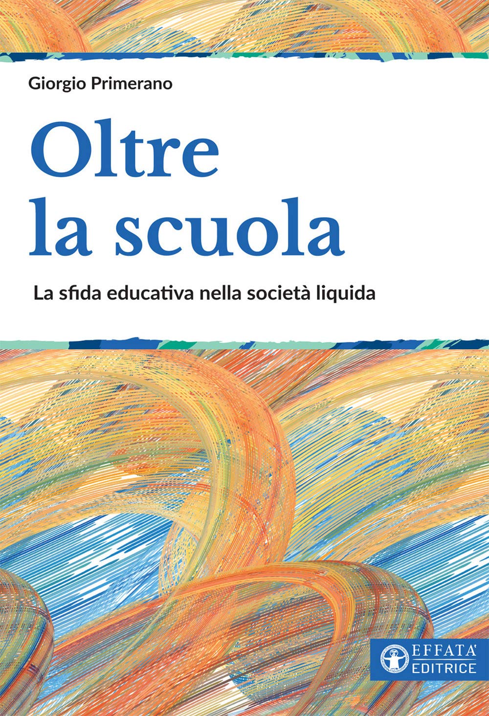 Oltre la scuola. La sfida educativa nella società liquida book
